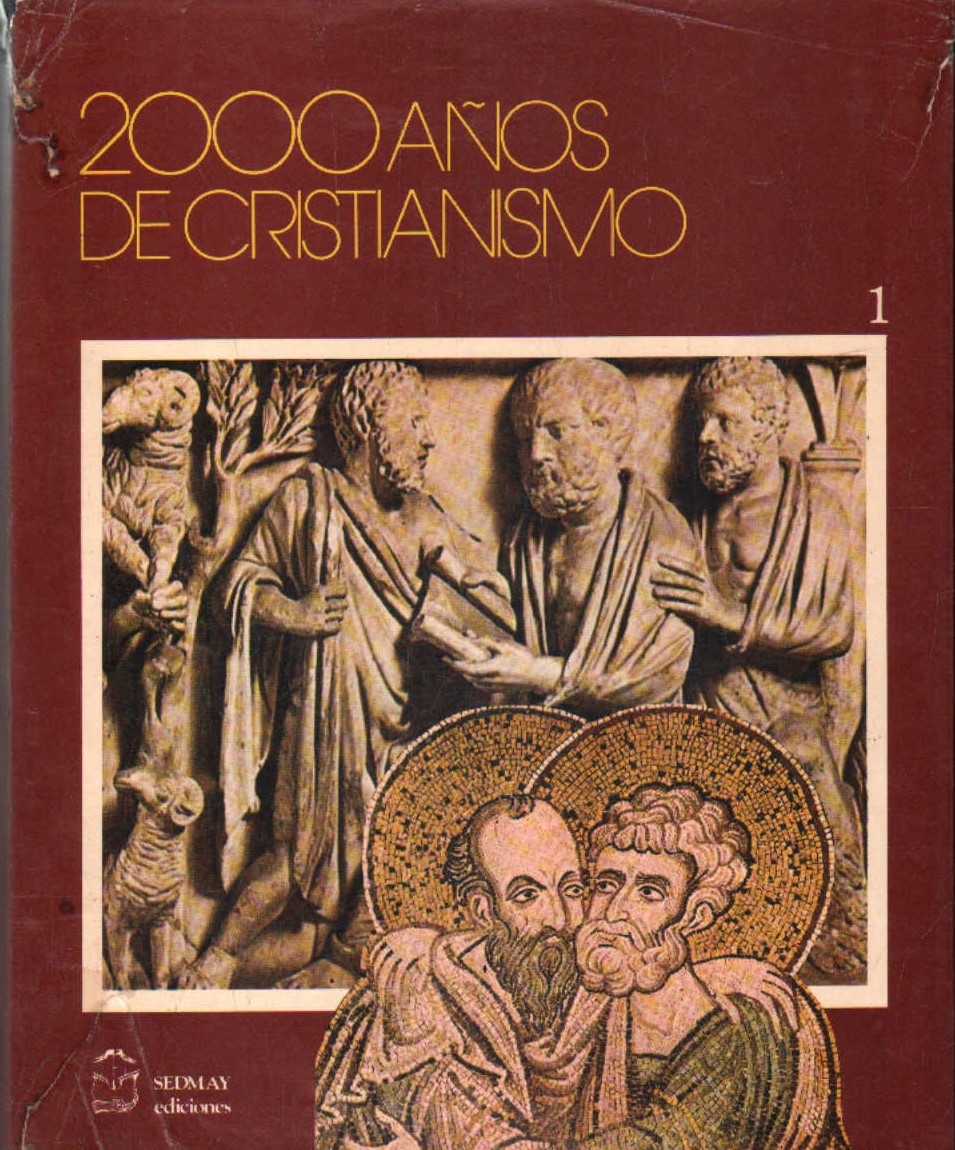 2000 AÑOS DE CRISTIANISMO. TOMO 1