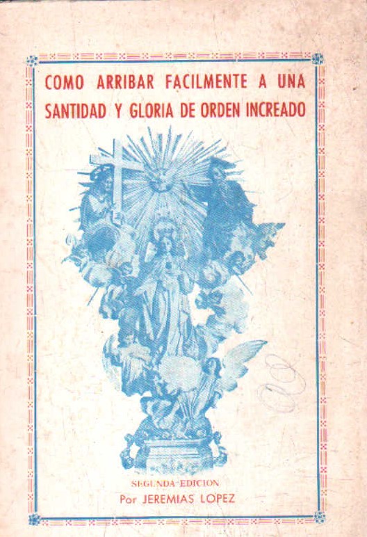 COMO ARRIBAR FACILMENTE A UNA SANTIDAD Y GLORIA DE ORDEN INCREADO