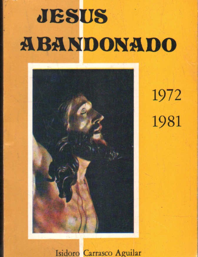JESÚS ABANDONADO 1972-1981