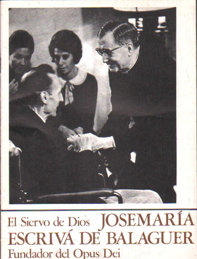 EL SIERVO DE DIOS JOSEMARÍA ESCRIVÁ DE BALAGUER, FUNDADOR DEL OPUS DEI. HOJA INFOR. Nº5