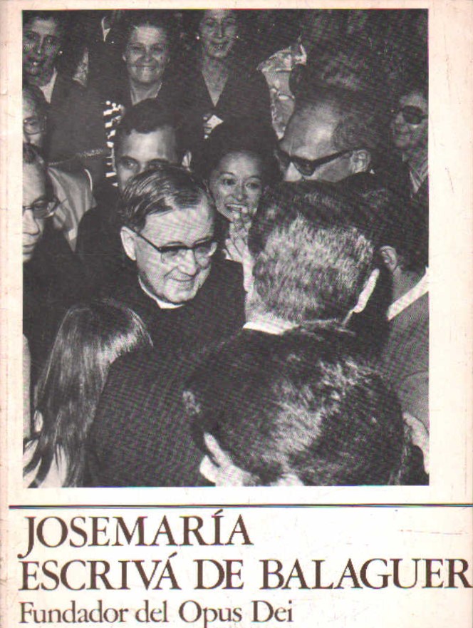 JOSEMARÍA ESCRIVÁ DE BALAGUER, FUNDADOR DEL OPUS DEI. HOJA INFOR. Nº2