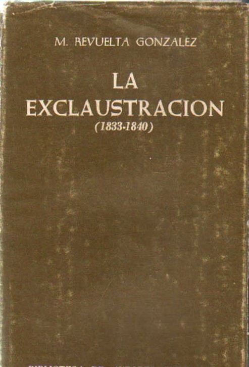 LA EXCLAUSTRACION (1833-1840)
