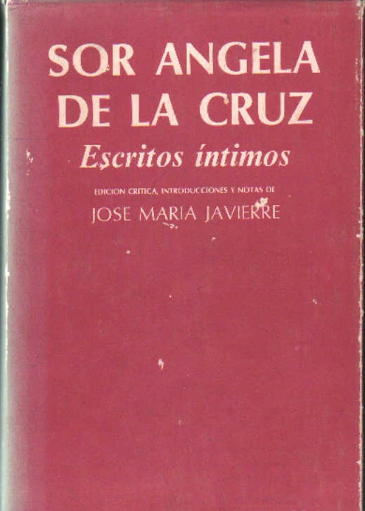 SOR ÁNGELA DE LA CRUZ, ESCRITOS ÍNTIMOS
