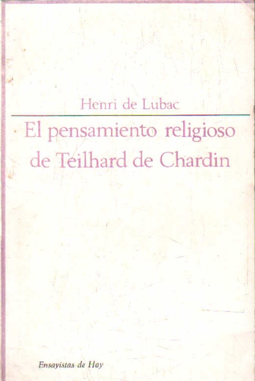 EL PENSAMIENTO RELIGIOSO DE TEILHARD DE CHARDIN