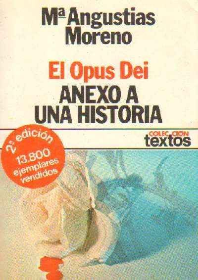 EL OPUS DEI. ANEXO A UNA HISTORIA
