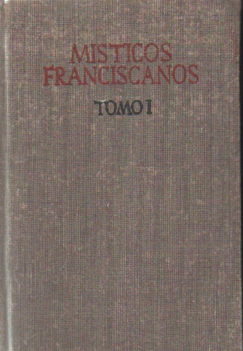MÍSTICOS FRANCISCANOS ESPAÑOLES TOMO I