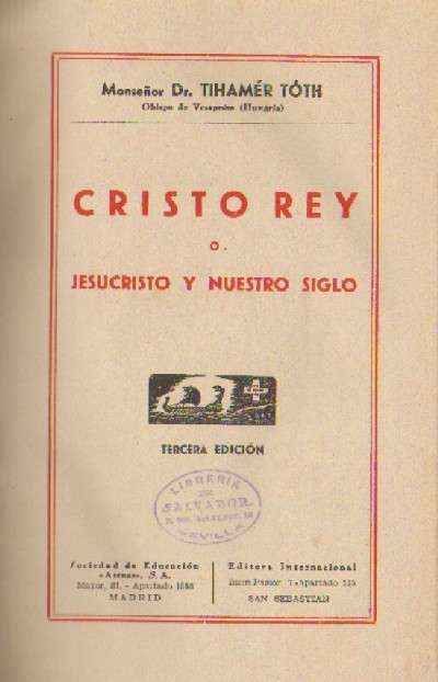 CRISTO REY O JESUCRISTO Y NUESTRO SIGLO