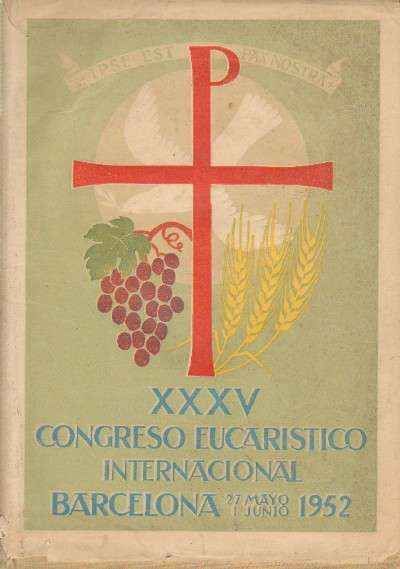 XXXV CONGRESO EUCARISTICO INTERNACIONAL. LA EUCARISTIA Y LA PAZ. CRONICA GRAFICA.