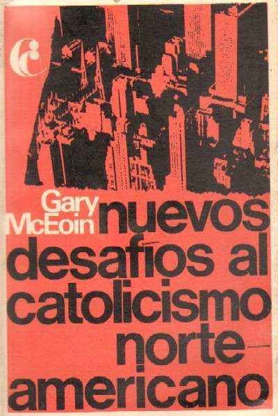 NUEVOS DESAFIOS AL CATOLICISMO NORTEAMERICANO