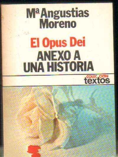 EL OPUS DEI. ANEXO A UNA HISTORIA