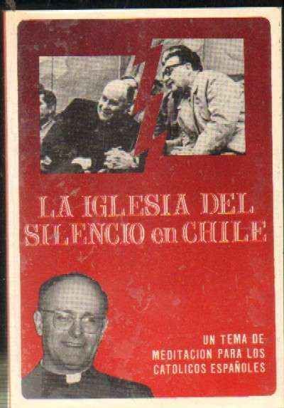 LA IGLESIA DEL SILENCIO EN CHILE LA TFP PROCLAMA LA VERDAD ENTERA