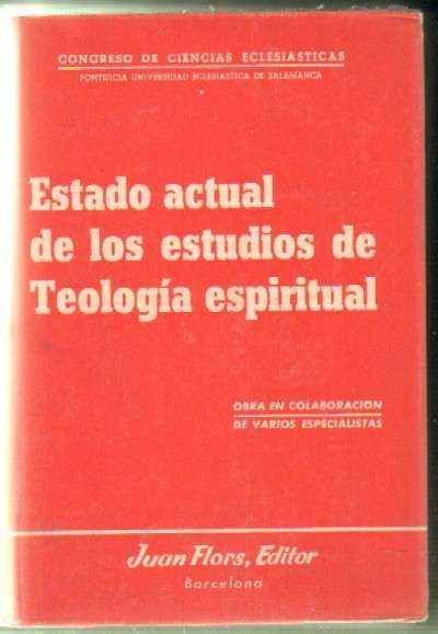 ESTADO ACTUAL DE LOS ESTUDIOS DE TEOLOGIA ESPIRITUAL