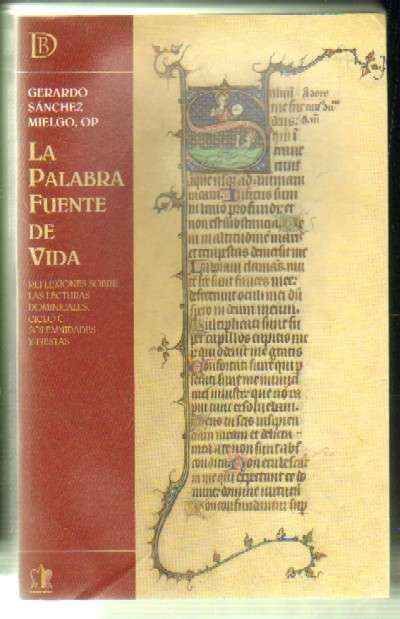 LA PALABRA FUENTE DE VIDA. REFLEXIONES SOBRE LAS LECTURAS DOMINICALES. SOLEMNIDADES Y FIESTAS