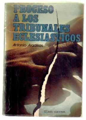PROCESO A LOS TRIBUNALES ECLESIASTICOS