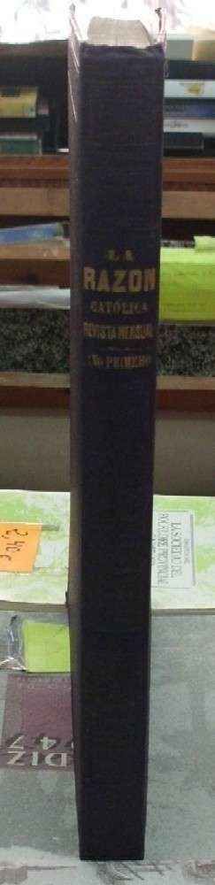 LA RAZÓN CATÓLICA. REVISTA MENSUAL DE RELIGIÓN,CIENCIAS,LITERATURA…AÑO 1º DE SU PUBLICACIÓN, 1856-57