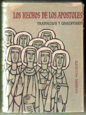 LOS HECHOS DE LOS APÓSTOLES. TRADUCCIÓN Y COMENTARIO