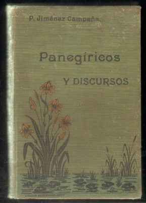 PANEGÍRICOS Y DISCURSOS ORIGINALES DEL R.P.FRANCISCO JIMÉNEZ CAMPAÑA
