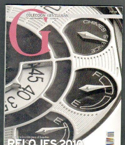 RELOJES 2010. LA MEJOR SELECCIÓN PARA EL HOMBRE. COLECCIÓN GENTLEMAN.