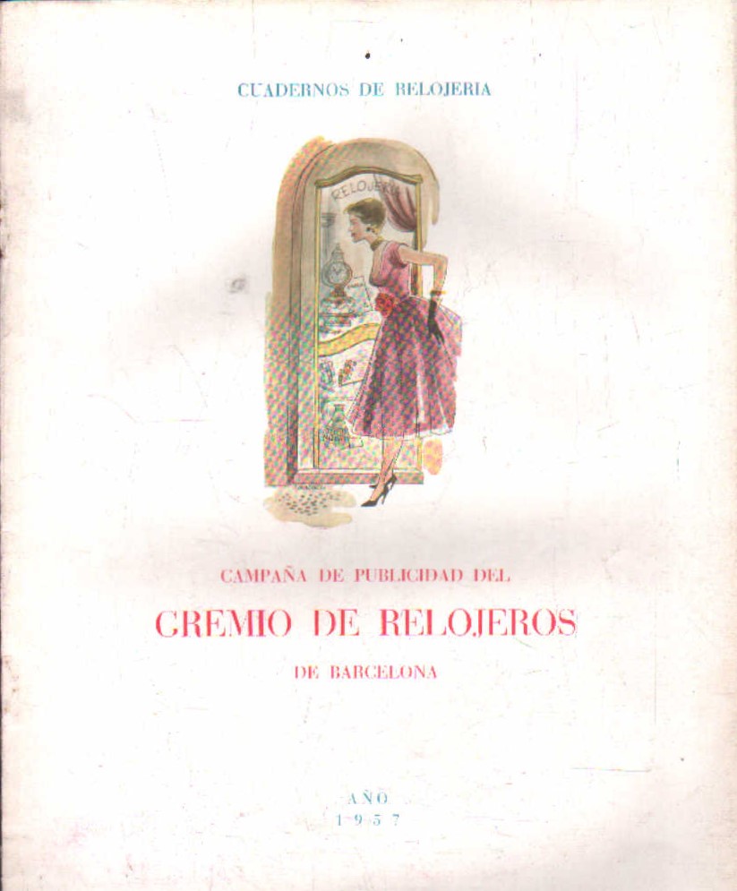 CUADERNOS DE RELOJERÍA. SUPLEMENTO DEDICADO A LA CAMPALA DE PUBLICIDAD EN APOYO AL RELOJERO