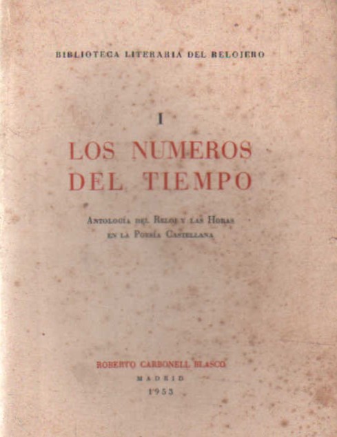 LOS  NUMEROS DEL TIEMPO. BIBLIOTECA LITERARIA DEL RELOJERO I