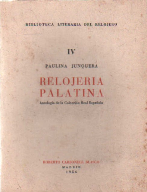 RELOJERIA PALATINA. BIBLIOTECA LITERARIA DEL RELOJERO IV