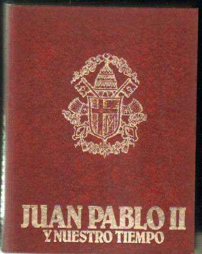 JUAN PABLO II Y NUESTRO TIEMPO (4 TOMOS)