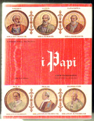 I PAPI. ALBUM ICONOGRAFICO PROFILI STORICO-BIOGRAFICI