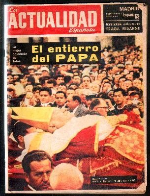 REVISTA LA ACTUALIDAD ESPAÑOLA. AÑO XII - Nº 597 - JUNIO 1963. EL ENTIERRO DEL PAPA.