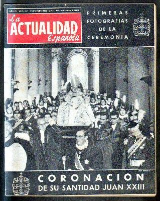 REVISTA LA ACTUALIDAD ESPAÑOLA. AÑO VII - Nº 357 - NOVIEMBRE 1958. CORONACION JUAN XXIII.
