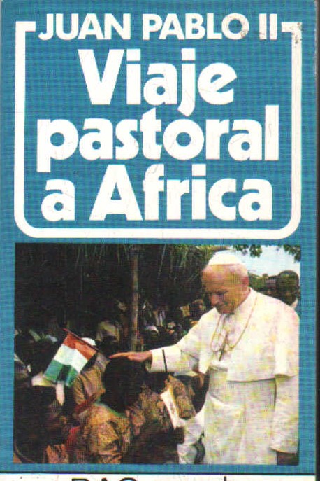 JUAN PABLO II, VIAJE PASTORAL A AFRICA