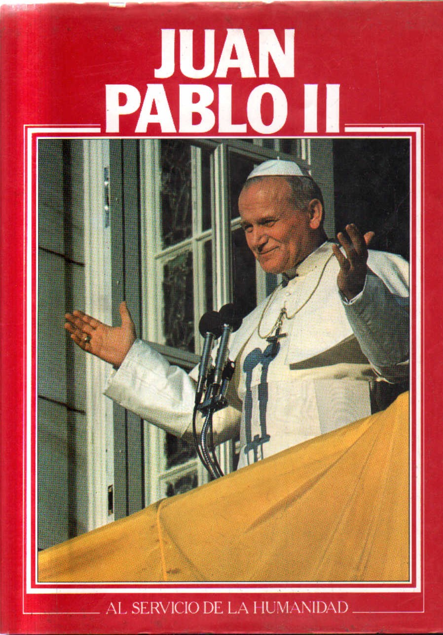 JUAN PABLO II.SERVICIO DE LA HUMANIDAD.