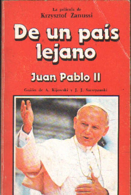 DE UN PAÍS LEJANO. JUAN PABLO II