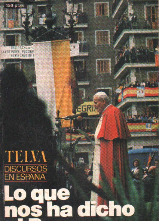 LO QUE NOS HA DICHO EL PAPA. TELVA, DISCURSOS DE ESPAÑA