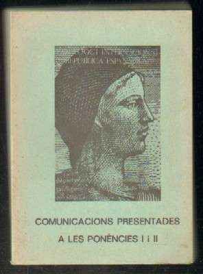 COMUNICACIONS PRESENTADES A LES PONÉNCIES I-VI. 3 TOMOS