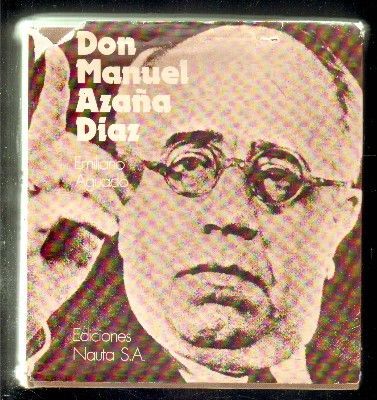 DON MANUEL AZAÑA DÍAZ
