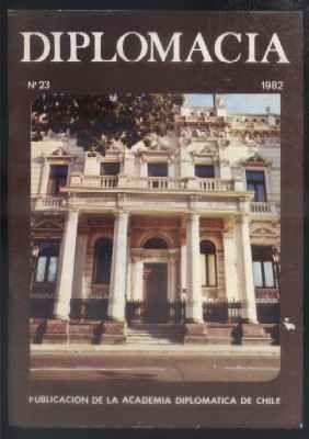 REVISTA DIPLOMACIA. Nº 23. 1982. PUBLICACION DE LA ACADEMIA DIPLOMATICA DE CHILE.