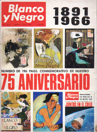 REVISTA BLANCO Y NEGRO 75 ANIVERSARIO 1891-1966 Nº 2818 MADRID 7 MAYO 1966