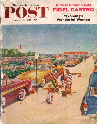 THE SATURDAY EVENING POST - AUGUST 1, 1959 - A POST EDITOR VISITS FIDEL CASTRO