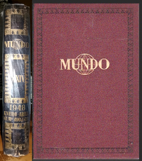MUNDO - REVISTA SEMANAL DE POLITICA EXTERIOR Y ECONOMIA 1 TOMO AÑO 1948 Nº 400 AL 416