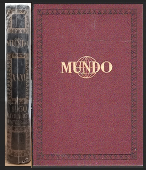 MUNDO - REVISTA SEMANAL DE POLITICA EXTERIOR Y ECONOMIA 1 TOMO AÑO 1950 Nº 522 AL 538