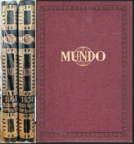 MUNDO - REVISTA SEMANAL DE POLITICA EXTERIOR Y ECONOMIA 2 TOMOS AÑO 1954 Nº 713 AL 747