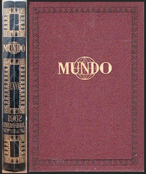 MUNDO - REVISTA SEMANAL DE POLITICA EXTERIOR Y ECONOMIA 1 TOMO AÑO 1962 Nº 1131 AL 1147