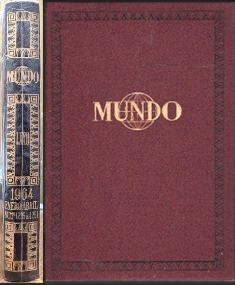 MUNDO - REVISTA SEMANAL DE POLITICA EXTERIOR Y ECONOMIA 1 TOMO AÑO 1964 Nº 1235 AL 1251