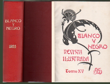 REVISTA ILUSTRADA BLANCO Y NEGRO.TOMO XV MADRID 1905