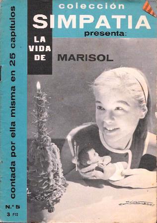 COLECCIÓN SIMPATIA PRESENTA LA VIDA DE MARISOL CONTADA POR ELLA MISMA Nº 5