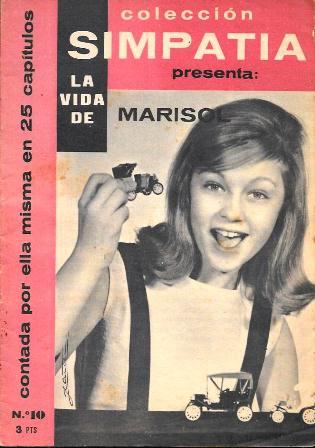 COLECCIÓN SIMPATIA PRESENTA LA VIDA DE MARISOL CONTADA POR ELLA MISMA Nº 10