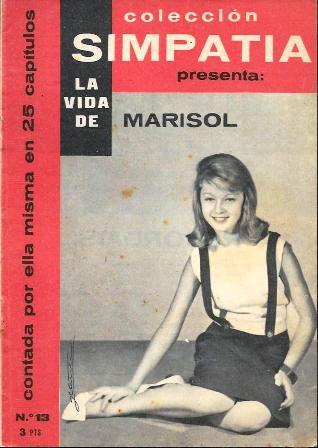 COLECCIÓN SIMPATIA PRESENTA LA VIDA DE MARISOL CONTADA POR ELLA MISMA Nº 13