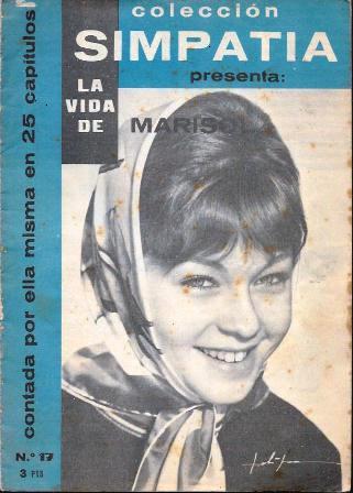 COLECCIÓN SIMPATIA PRESENTA LA VIDA DE MARISOL CONTADA POR ELLA MISMA Nº 17
