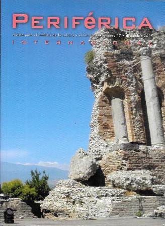 PERIFERICA INTERNACIONAL - REVISTA PARA EL ANALISIS DE LA CULTURA Y EL TERRITORIO Nº 17