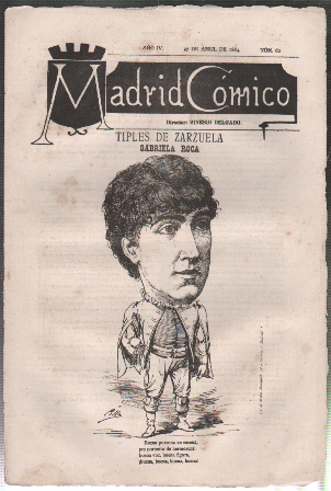 REVISTA MADRID COMICO AÑO IV - 27 ABRIL 1884 Nº 62 (GABRIELA ROCA)